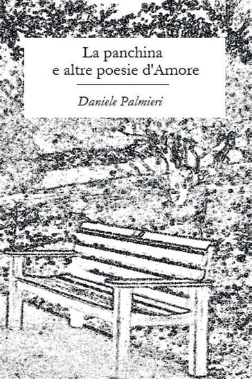 La panchina e altre poesie d'Amore