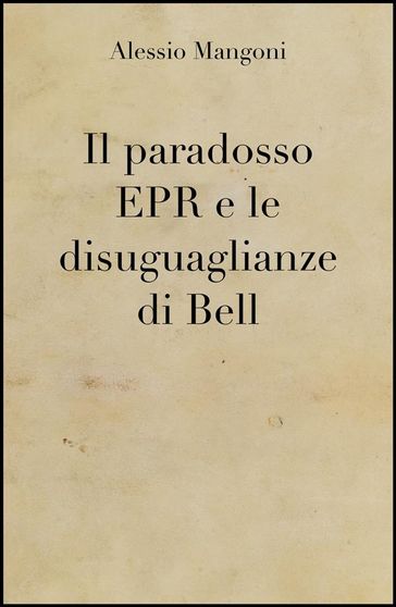 Il paradosso EPR e le disuguaglianze di Bell