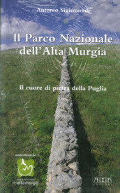 Il parco nazionale dell alta Murgia. Il cuore di pietra della Puglia