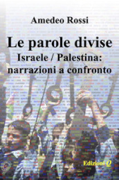 Le parole divise. Israele/Palestina: narrazioni a confronto