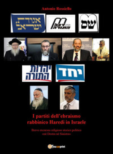 I partiti dell'ebraismo rabbinico Haredi in Israele. Breve excursus religiosos torico politico «né destra né sinistra»