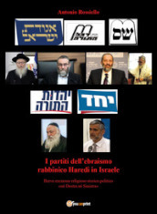 I partiti dell ebraismo rabbinico Haredi in Israele. Breve excursus religiosos torico politico «né destra né sinistra»