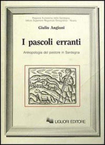 I pascoli erranti. Antropologia del pastore in Sardegna