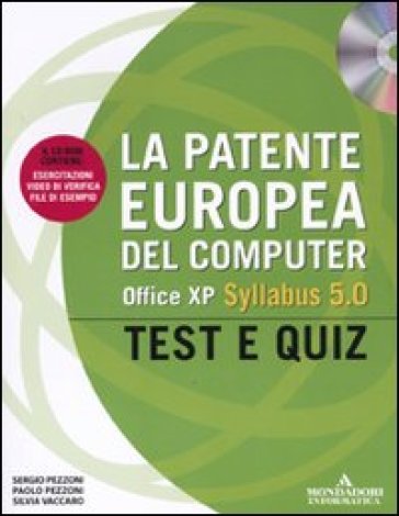 La patente europea del computer. Office XP, Syllabus 5.0. Test e Quiz. Con CD-Rom