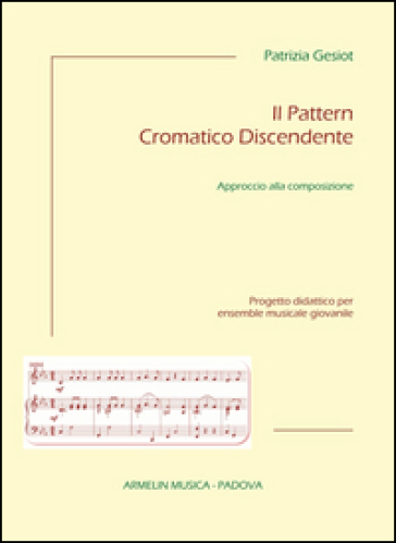 Il pattern cromatico discendente. Approccio alla composizione. Progetto didattico per ensemble musicale giovanile