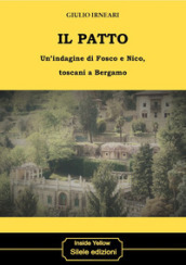 Il patto. Un indagine di Fosco e Nico, toscani a Bergamo