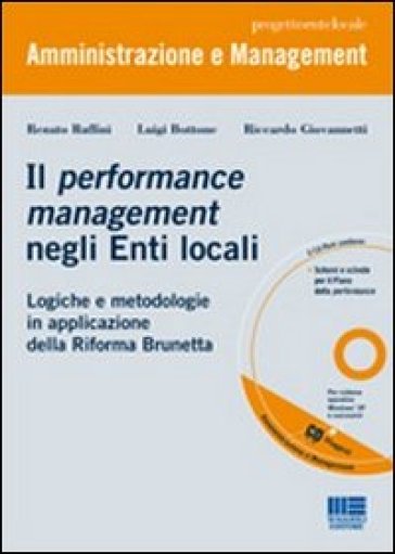 Il performance management negli enti locali. Logiche e metodologie in applicazione della riforma Brunetta. Con CD-ROM
