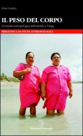 Il peso del corpo. Un analisi antropologica dell obesità a Tonga