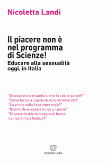 Il piacere non è nel programma di scienze! Educare alla sessualità oggi in Italia