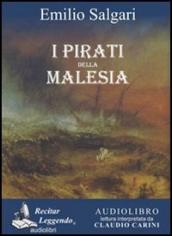 I pirati della Malesia letto da Claudio Carini. Audiolibro. CD Audio formato MP3