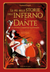 Le più belle storie dell Inferno di Dante. La Divina Commedia illustrata