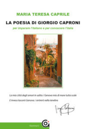 La poesia di Giorgio Caproni per imparare l italiano e per conoscere l Italia