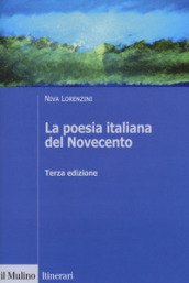 La poesia italiana del Novecento. Ediz. ampliata