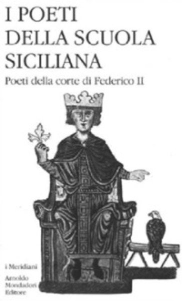 I poeti della Scuola siciliana. 2: Poeti della corte di Federico II