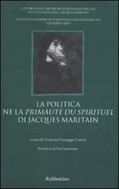 La politica ne la «Primauté du spirituel» di Jacques Maritain