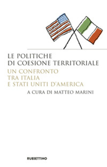 Le politiche di coesione territoriale. Un confronto tra Italia e Stati Uniti d'America