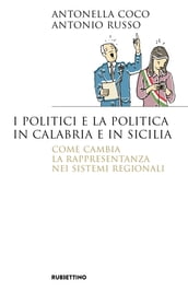 I politici e la politica in Calabria e in Sicilia