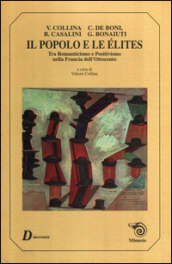 Il popolo e le élites. Tra Romanticismo e Positivismo nella Francia dell Ottocento