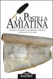 La postilla amiatina. Vitalità e attualità di un dibattito culturale a distanza di 930 anni