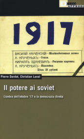 Il potere ai soviet. L ombra dell ottobre  17 e la democrazia diretta