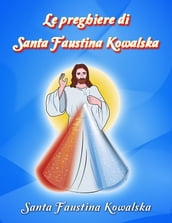 Le preghiere di Santa Faustina Kowalska