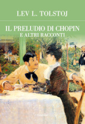 Il preludio di Chopin e altri racconti