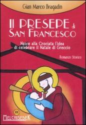 Il presepe di S. Francesco. Nasce alla crociata l idea di celebrare il Natale di Greggio