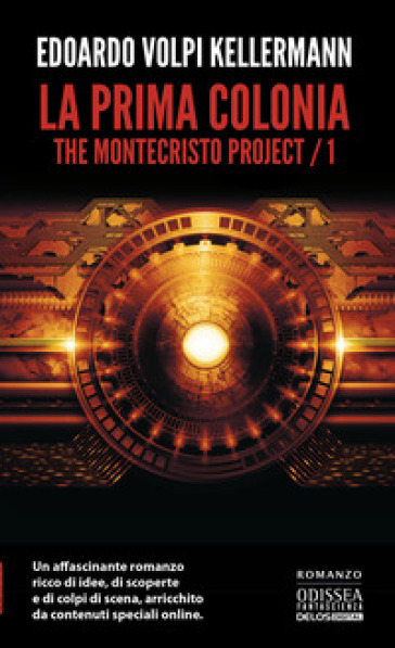 La prima colonia. The Montecristo Project. 1.