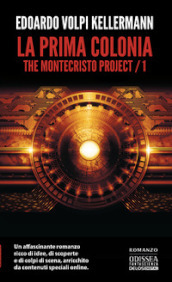 La prima colonia. The Montecristo Project. 1.