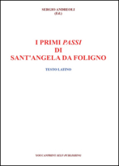 I primi passi di Sant Angela Da Foligno. Testo latino