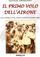 Il primo volo dell airone. Giro d Italia 1940