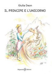 Il principe e l unicorno. Ediz. italiana e francese