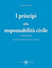I principi della responsabilità civile. Nuova ediz.