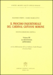 Il processo inquisitoriale del cardinal Giovanni Morone. 3.La sentenza e appendici