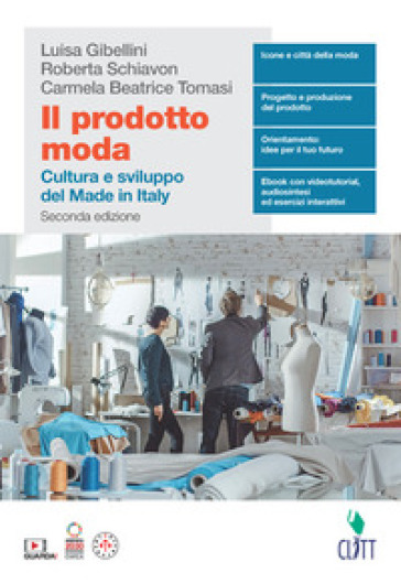 Il prodotto moda. Cultura e sviluppo del Made in Italy. Per il quinto anno delle Scuole superiori. Con Contenuto digitale (fornito elettronicamente)