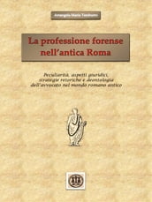 La professione forense nell antica Roma