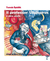 Il professor Ulipispirus e altre storie