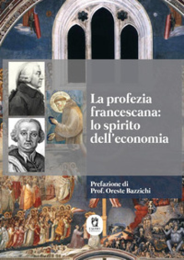 La profezia francescana: lo spirito dell'economia