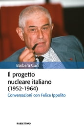 Il progetto nucleare italiano (1952-1964)