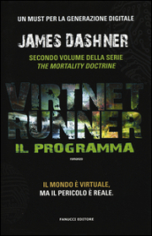 Il programma. Virtnet Runner. The mortality doctrine. 2.