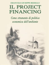Il project financing come strumento di politica economica dell ambiente