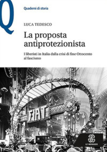 La proposta antiprotezionista. I liberisti in Italia dalla crisi di fine Ottocento al fascismo