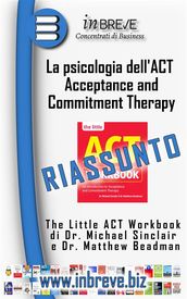 La psicologia dell ACT (Acceptance and Commitment Therapy)