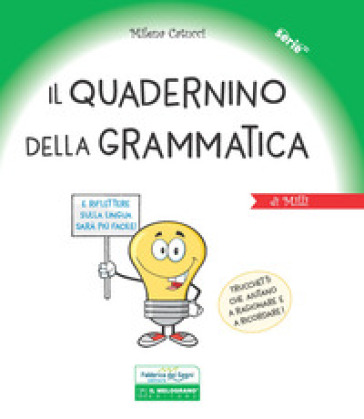 Il quadernino della grammatica. Per la Scuola elementare. Ediz. a spirale