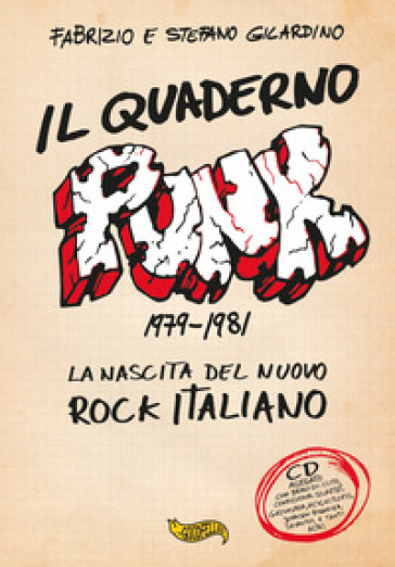 Il quaderno punk. 1979-1981. La nascita del nuovo rock italiano. Con CD-Audio