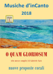 O quam gloriosum. Musiche d inCanto 2018