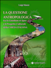 La questione antropologica tra la «Gaudium et spes» e il progetto culturale della Chiesa italiana