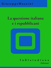 La questione italiana e i repubblicani