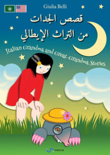I racconti di nonna e bisnonna. Ediz. inglese e araba