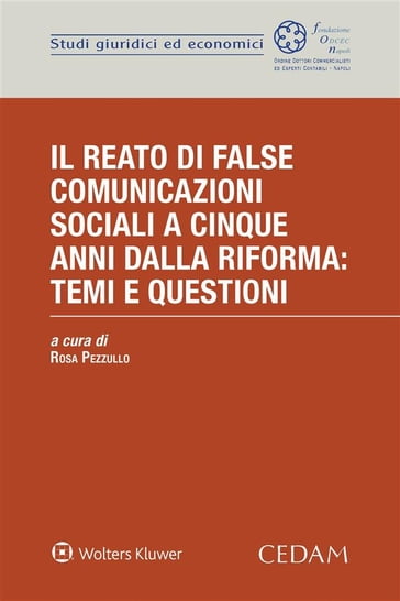 Il reato di false comunicazioni sociali a cinque anni dalla riforma: temi e questioni